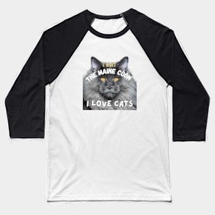 "I am The Maine Coon, I Love Cats" Graphic Tee Baseball T-Shirt